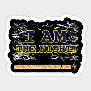 I AM THE NIGHT! Sticker